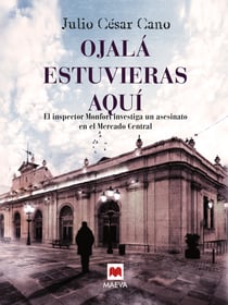 Ojalá estuvieras aquí - (La serie del inspector Monfort 3)