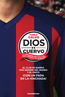 Dios es cuervo - La sagrada historia de San Lorenzo de Almagro