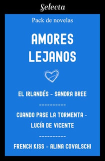 Amores lejanos (Pack con: El irlandés | French kiss | Cuando pase la tormenta)