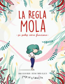 La regla mola (si sabes cómo funciona) (Menstruita)