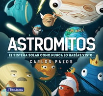 Astromitos - El Sistema Solar como nunca antes lo habías visto