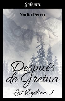 Después de gretna (Los Dybron 3)