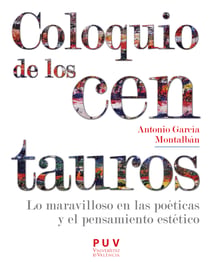 Coloquio de los centauros - Lo maravilloso en las poéticas y el pensamiento estético