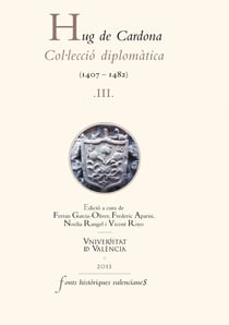 Hug de Cardona, III - Col·lecció diplomàtica (1407-1482)