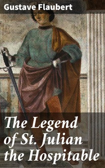 The Legend of St. Julian the Hospitable