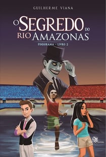 O Segredo do Rio Amazonas - Pindorama livro - 2