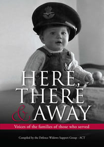 Here, There and Away - Voices of the families of those who served