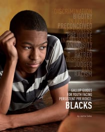 Gallup Guides for Youth Facing Persistent Prejudice - Blacks