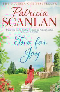 Two For Joy - Warmth, wisdom and love on every page - if you treasured Maeve Binchy, read Patricia Scanlan