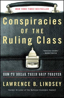 Conspiracies of the Ruling Class - How to Break Their Grip Forever