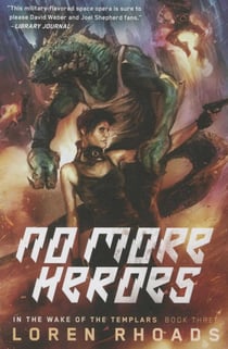 No More Heroes - In the Wake of the Templars, Book Three