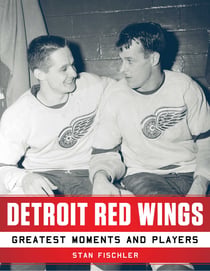 Detroit Red Wings - Greatest Moments and Players