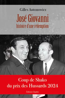 José Giovanni, histoire d'une rédemption