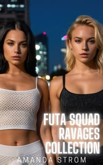 Futa Squad Ravages Collection