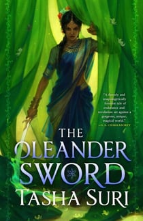 The Oleander Sword - sequel to the World Fantasy Award-winning sapphic fantasy The Jasmine Throne