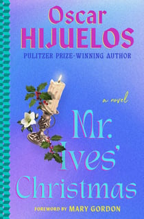 Mr. Ives' Christmas - A Novel