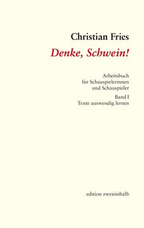 Denke, Schwein! - Texte auswendig lernen