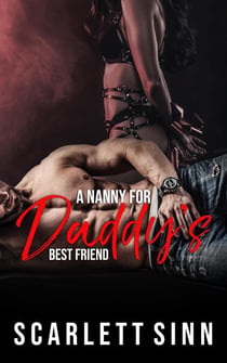 A Nanny for Daddy's Best Friend - Daddy's Girl, #19
