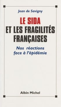 Le sida et les fragilités françaises : nos réactions face à l'épidémie