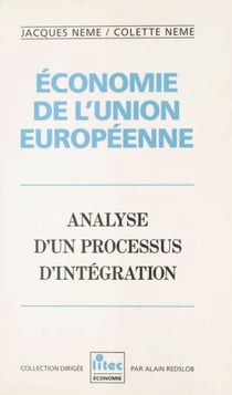 Économie de l'Union européenne : analyse d'un processus d'intégration