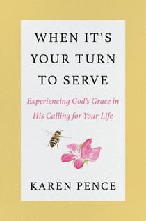 When It's Your Turn to Serve - Experiencing God’s Grace in His Calling for Your Life