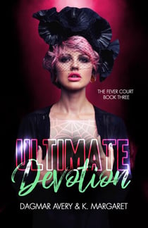 Ultimate Devotion - The Fever Court, #3