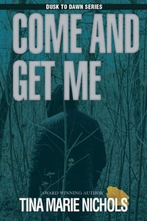 Come and Get Me - Dusk to Dawn, #2