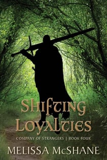 Shifting Loyalties - Company of Strangers, #4