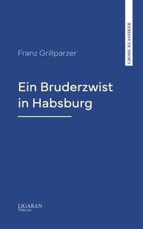 Ein Bruderzwist in Habsburg