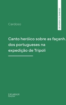 Canto heróico sobre as façanh. dos portugueses na expedição de Tripoli