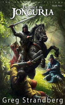 Trouble in Jonguria - The Jongurian Trilogy, #2