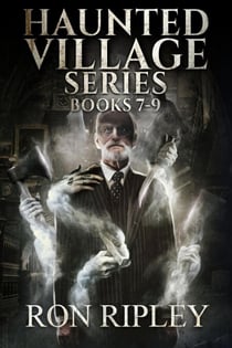 Haunted Village Series Books 7 - 9 - Haunted Village Series