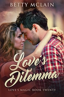 Love's Dilemma - Love's Magic, #20