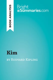 Kim by Rudyard Kipling (Book Analysis) - Detailed Summary, Analysis and Reading Guide