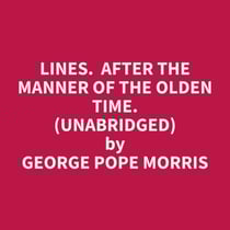 Lines. After the Manner of the Olden Time. (Unabridged)