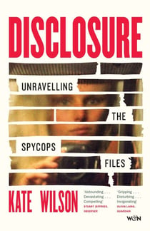 Disclosure - Unravelling the Spycops Files