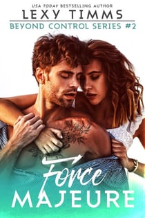 Force Majeure - Beyond Control Series, #2