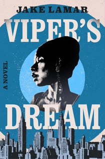 Viper's Dream - A Novel