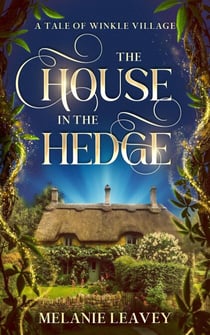 The House in the Hedge - Tales of Winkle Village, #1