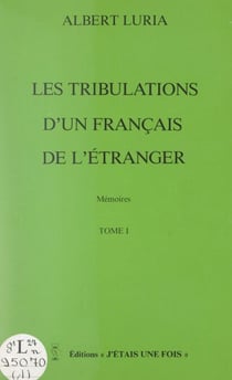 Les tribulations d'un Français de l'étranger (1) - Mémoires