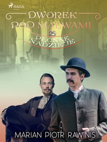 Dworek pod Malwami 25 - Plonne nadzieje