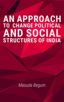 An Approach to change Political and Social Structures of India