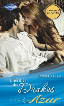 L'héritier des Drakos - Maîtresse d'un don Juan - Le plus beau des secrets