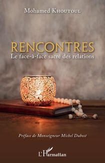 Rencontres - Le face-à-face sacré des relations