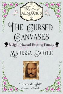 The Cursed Canvases: A Light-Hearted Regency Fantasy - The Ladies of Almack's, #4