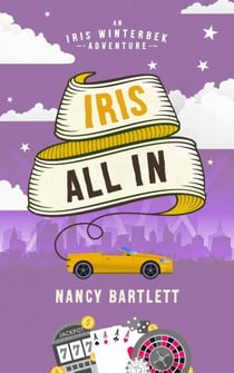 Iris All In - Iris Winterbek Adventures, #2