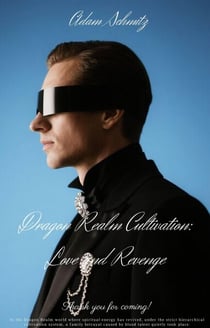 Dragon Realm Cultivation: Love and Revenge - Dragon Realm Cultivation: Love and Revenge, #12