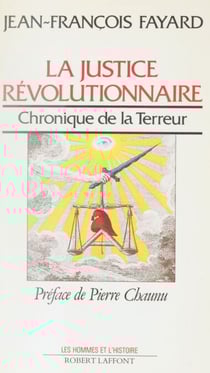 La Justice révolutionnaire - Chronique de la Terreur