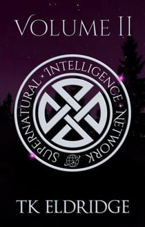 The Supernatural Intelligence Network - Volume Two - The Supernatural Intelligence Network, #2