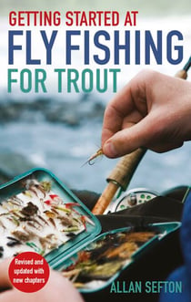 Getting Started at Fly Fishing for Trout